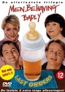 Men Behaving Badly - Last Orders