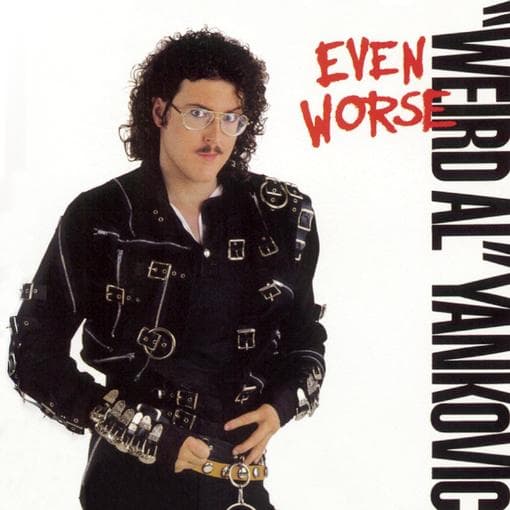 Yankovic, Weird Al - Even Worse