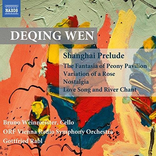 Bruno Weinmeister, ORF Vienna Radio Symphony Orchestra, Gottfried Rabl - Wen Deqing: Shanghai Prelude | The Fantasia Of Peony Pavilion | Variation Of A Rose | Nostalgia | Love Song And River Chant (CD)
