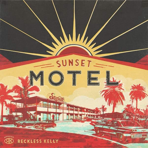 Reckless Kelly - Sunset Motel (CD)