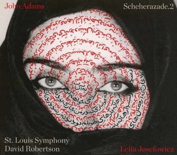 Leila Josefowicz, St.Louis Symphony, David Robertson - Adams: Scheherazade.2 (CD)