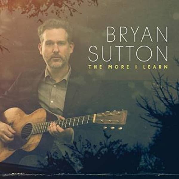 Bryan Sutton - The More I Learn (CD)