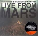 Ben Harper & The Innocent Criminals - Live From Mars
