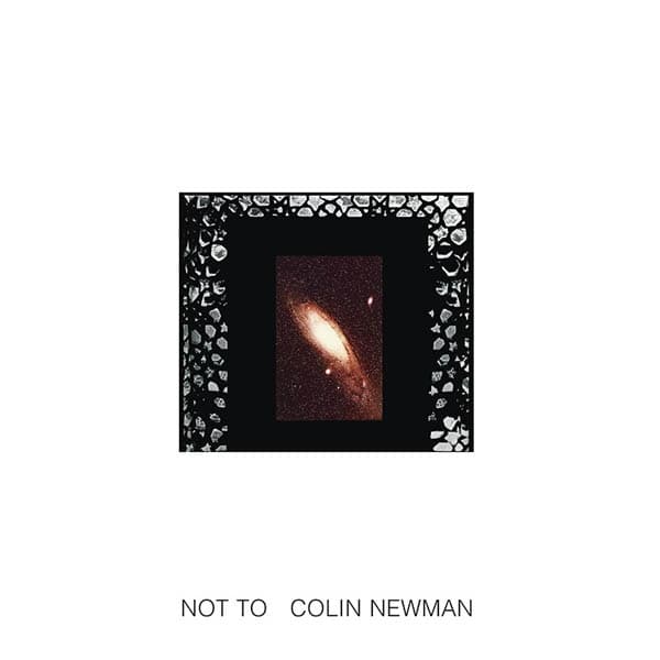 Colin Newman - Not To (LP) (Reissue) (Remastered)
