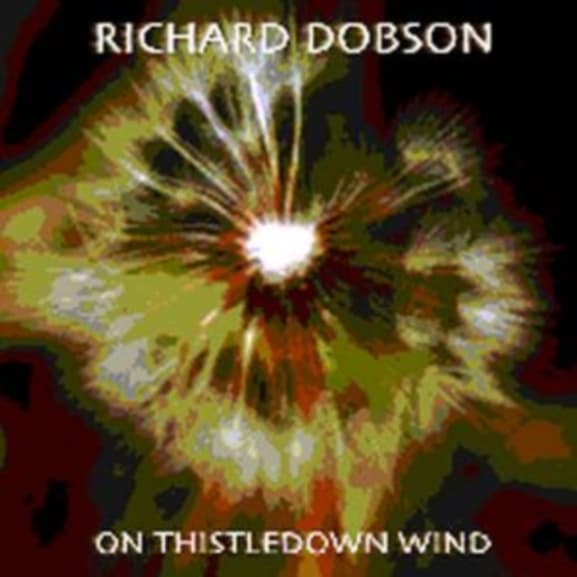 Richard Dobson - On Thistledown Wind (CD)