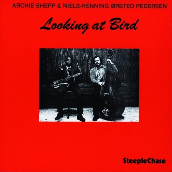 Archie Shepp, Niels-Henning Ørsted Pedersen - Looking At Bird (LP)