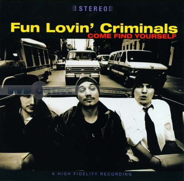 Fun Lovin' Criminals - Come Find Yourself (Uncensored)