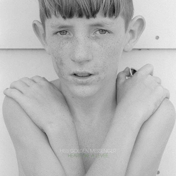 Hiss Golden Messenger - Heart Like A Levee (LP)