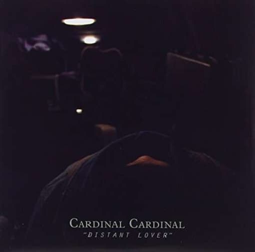 Cardinal Cardinal - Distant Lover (7" Single)
