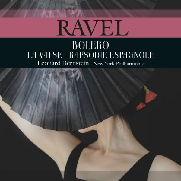 New York Philharmonic, Leonard Bernstein - Ravel: Bolero|La Valse|Rapsodie Espagnole (LP) (Remastered)