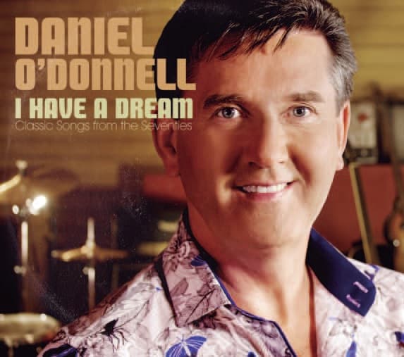 Daniel O'Donnell - I Have A Dream: Classic Songs From The Seventies (CD)
