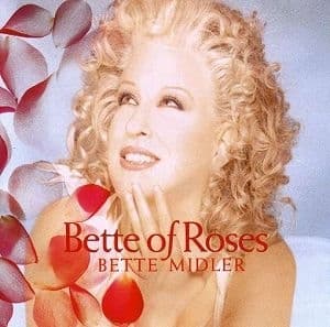 Bette Midler - Bette Of Roses