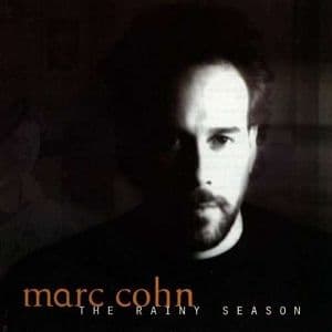 Marc Cohn - The Rainy Season