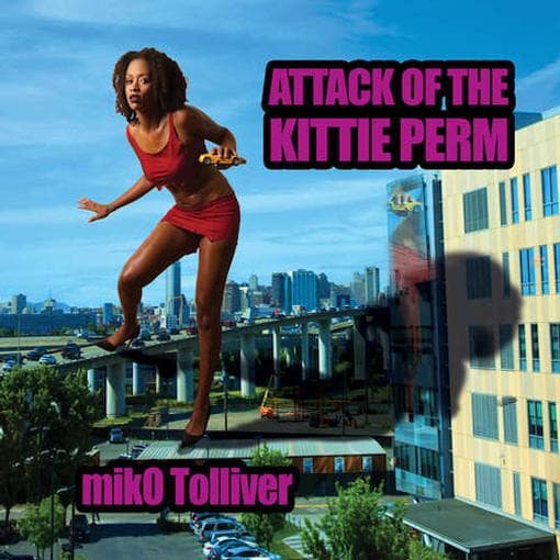 Tolliver, Miko - Attack Of The Kittie Perm