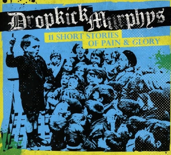 Dropkick Murphys - 11 Short Stories Of Pain & Glory (CD)