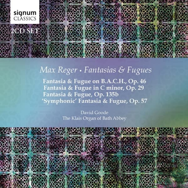 David Goode - Reger: Fantasias & Fugues (2 CD)