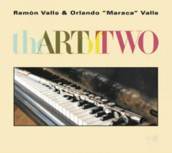 Ramón Valle & Orlando 'Maraca' Valle - The Art Of Two (CD)