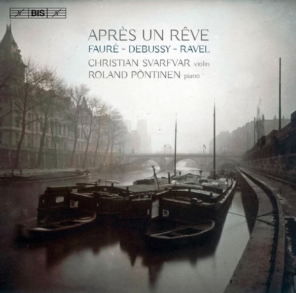 Christian Svarfvar & Roland Pontinen - Après Un Rêve (SACD)