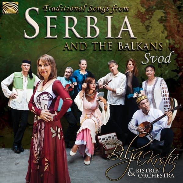 Bilja Krstic & Bistrik Orchestra - Svod * Traditional Songs From Serbia & The Balkans (CD)