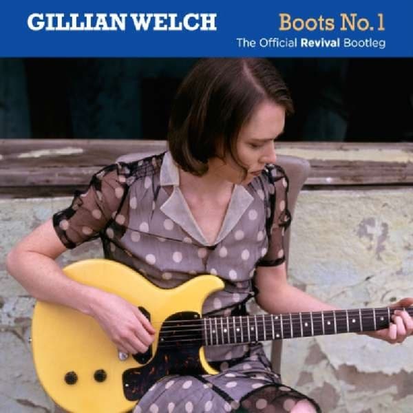 Gillian Welch - Boots No. 1: The Official Revival Bootleg (2 CD)