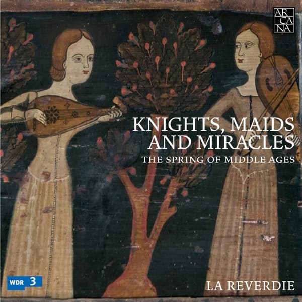 La Reverdie - Knights, Maids And Miracles: The Spring Of Middle Ages (5 CD)