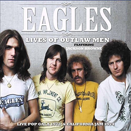 Eagles The - Lives Of Outlaw Men