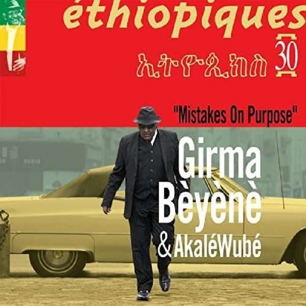 Girma Beyene & Akalé Wubé - Éthiopiques 30: Mistakes On Purpose (CD)