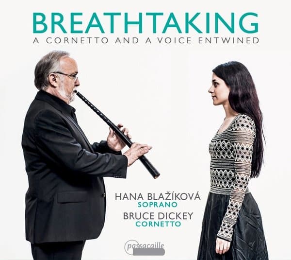 Hana Blaziková & Bruce Dickey - Breathtaking: A Cornetto and a Voice Entwined (CD)