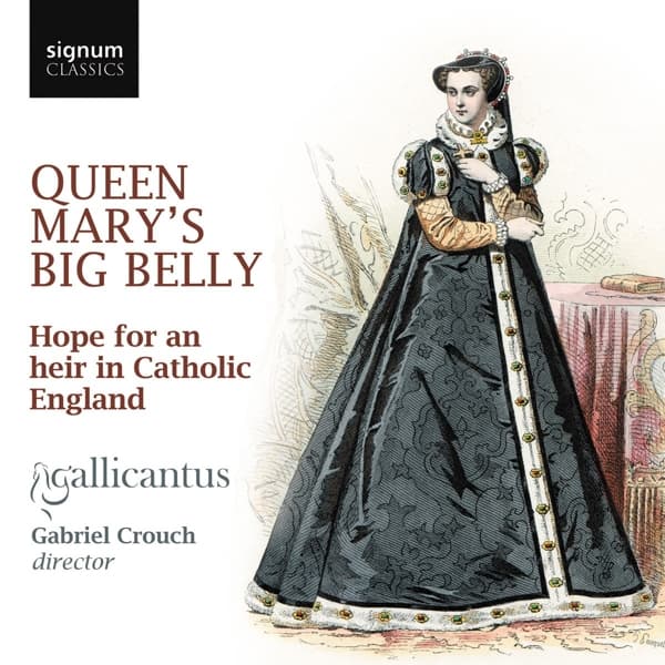 Gallicantus - Queen Mary's Big Belly (CD)