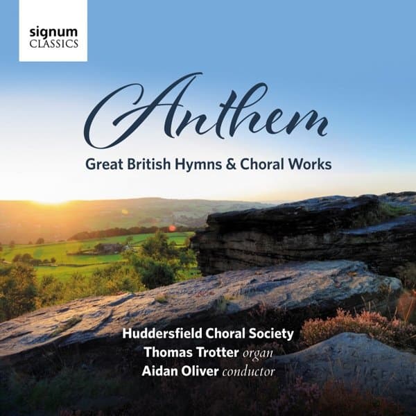 Huddersfield Choral Society - Anthem: Great British Hymns & Choral Works (CD)