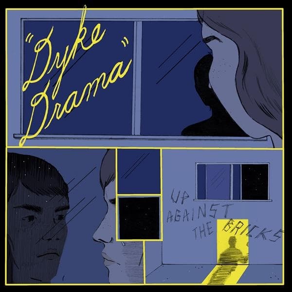 Dyke Drama - Up Against The Bricks (LP)