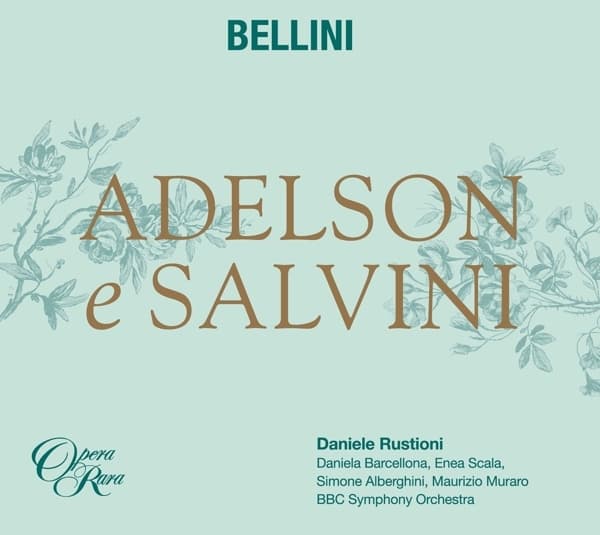 Enea Scala, Daniela Barcellona, Daniele Rustioni, BBC Symphony Orchestra - Adelson & Salvini (2 CD)