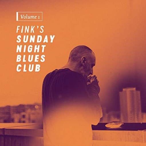 Fink - Fink Sunday Night Blues Club Vol 1 (CD)