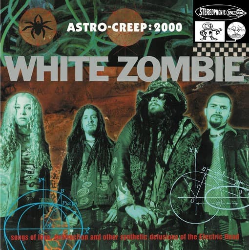 White Zombie - Astro-Creep: 2000 – Songs of Love...