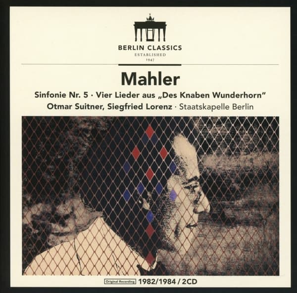 Otmar Suitner, Siegfried Lorenz, Staatskapelle Berlin - Mahler: Sinfonie Nr. 5; Vier Lieder Aus Des Knaben Wunderhorn (2 CD) (Remastered)