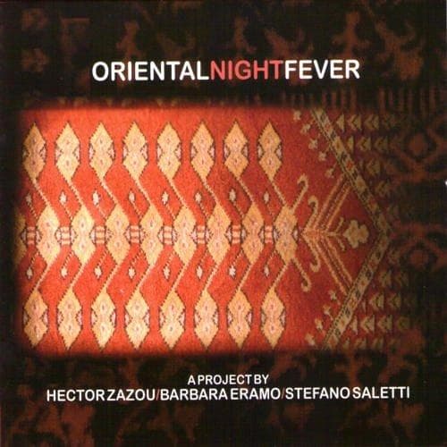 Hector Zazou, Barbara Eramo, Stefano Saletti - Oriental Night Fever (CD)