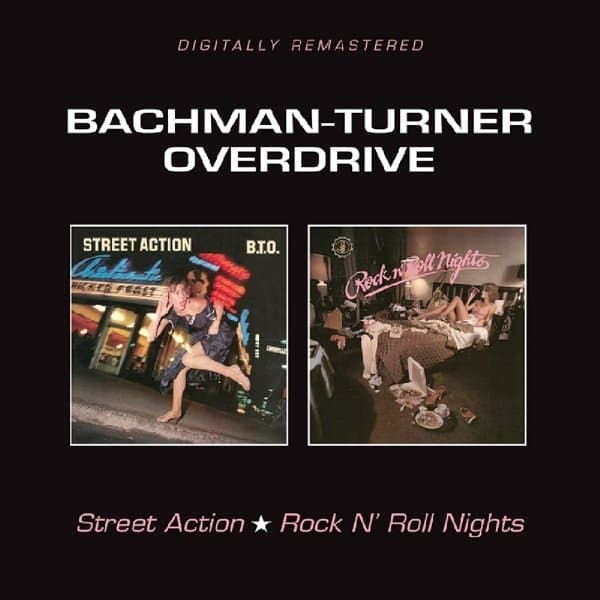 Bachman-Turner Overdrive - Street Action / Rock N' Roll Nights (CD) (Reissue)