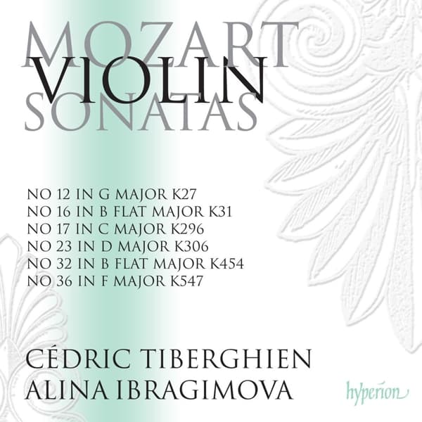 Alina Ibragimova & Cédric Tiberghien - Mozart: Violin Sonatas Vol.3 (2 CD)