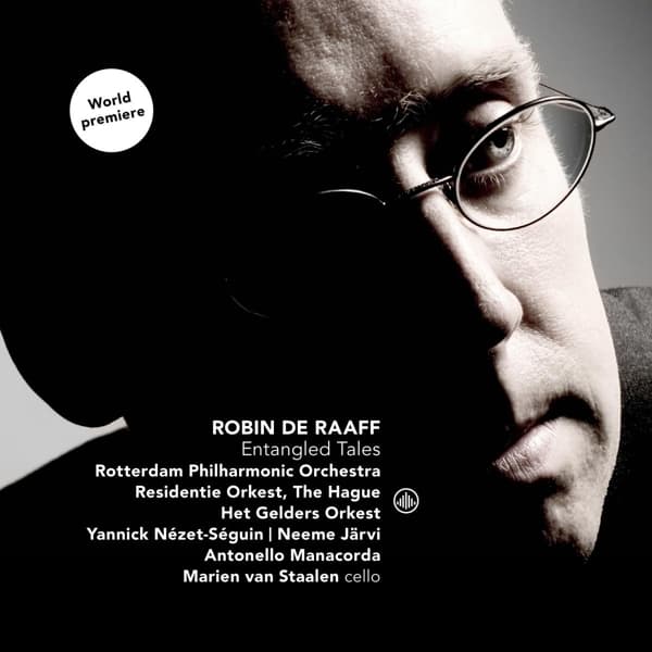 Rotterdams Philharmonisch Orkest, Residentie Orkest, Het Gelders Orkest, Yannick Nézet-Séguin, Neeme Järvi - Raaff: Entangled Tales (CD)