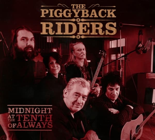 The Piggyback Riders - Midnight At The Tenth Of Always (CD)