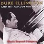 Duke Ellington And His Famous Orchestra - Music Beyond Compare