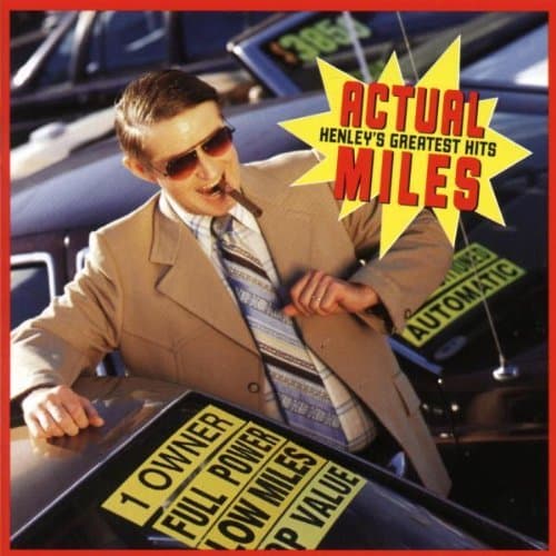 Don Henley - Actual Miles/Henleys G.H.