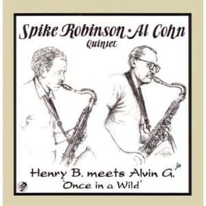 Spike Robinson & Al Cohn - Henry B. Meets Alvin G. Once In A Wild (CD)