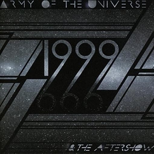 Army Of The Universe - 1999 & The Aftershow