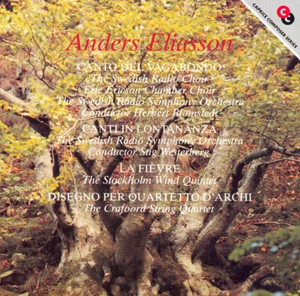 Radiokören, Eric Ericsons Kammarkör, Sveriges Radios Symfoniorkester, Herbert Blomstedt, Stig Westerberg, Stockholms Blåsarkvintett, Crafoord-kvartetten - Canto Del Vagabondo / Canti In Lontananza / La Fièvre / Disegno Per Quartetto D'Archi (CD)