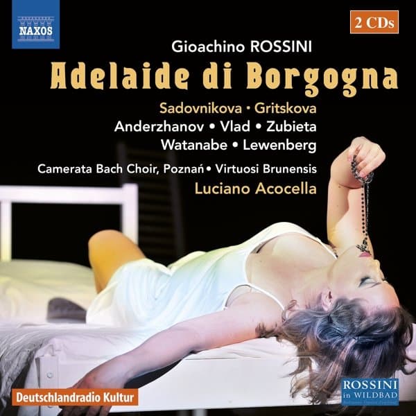Ekaterina Sadovnikova, Margarita Gritskova, Baurzhan Anderzhanov, Camerata Bach Choir Poznan, Virtuosi Brunensis, Luciano Acocella - Rossini: Adelaide Di Borgogna (2 CD)