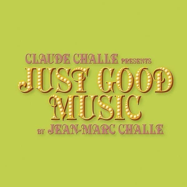 Claude Challe - Just Good Music