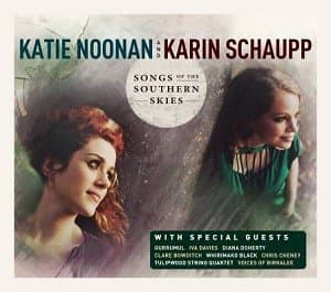 Noonan Katie & Karin Schaupp - Songs Of The Southern Skies