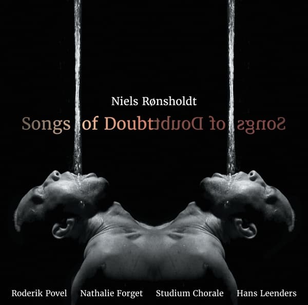 Roderik Povel, Nathalie Forget, Vocaal Ensemble Studium Chorale, Hans Leenders - Songs Of Doubt (CD)
