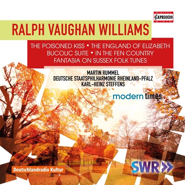 Martin Rummel, Staatsphilharmonie Rheinland-Pfalz, Karl-Heinz Steffens - Vaughan Williams: The Poisoned Kiss | The England Of Elizabeth | Bucolic Suite | In The Fen Country | Fantasia On Sussex Folk Tunes (CD)
